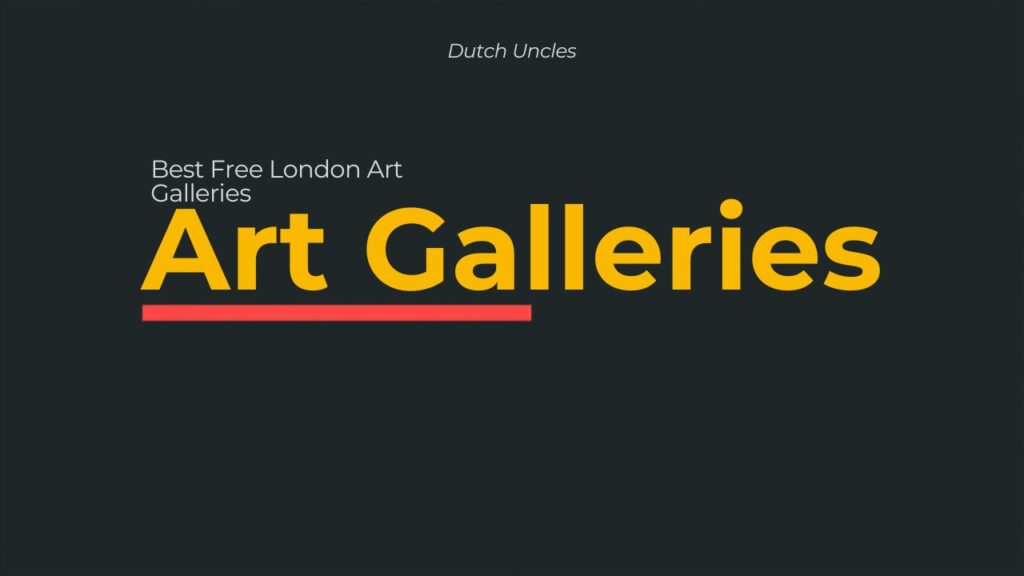Best Free Art Galleries in London: The Essential Guide